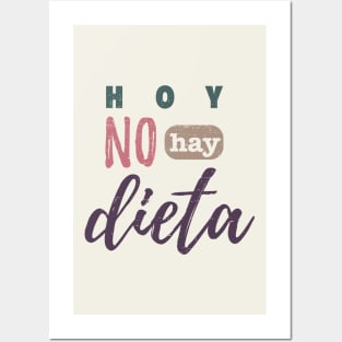 Hoy no hay dieta - En las fiestas comamos lo que queramos Posters and Art